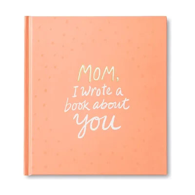 Mom, I Wrote a Book About You