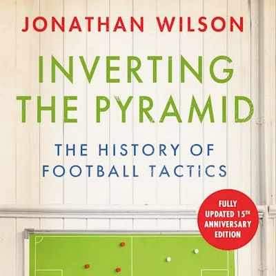 La pirámide invertida: historia de la táctica en el fútbol