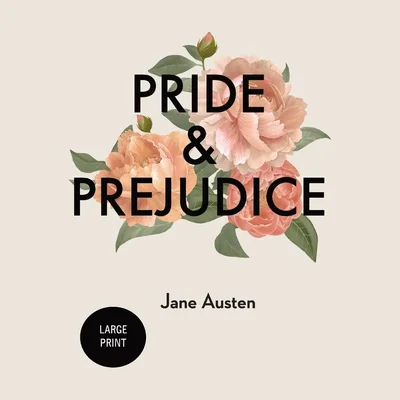 Pride and Prejudice by Jane Austen, Large Print