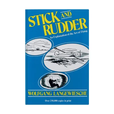 Stick and Rudder by Wolfgang Langewiesche